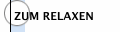 ZUM RELAXEN